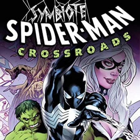 Symbiote Spider Man Crossroads 2021 Comic Series Marvel