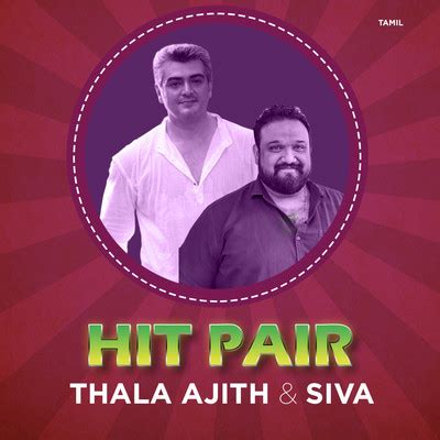 Hit Pair : Thala Ajith - Siva Music Playlist: Best Hit Pair : Thala Ajith - Siva MP3 Songs on ...