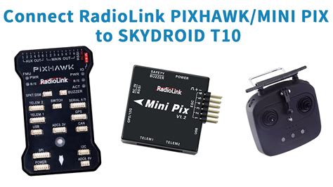 Skydroid T10 And Radiolink Flight Controller Pixhawkmini Pixcrossflight