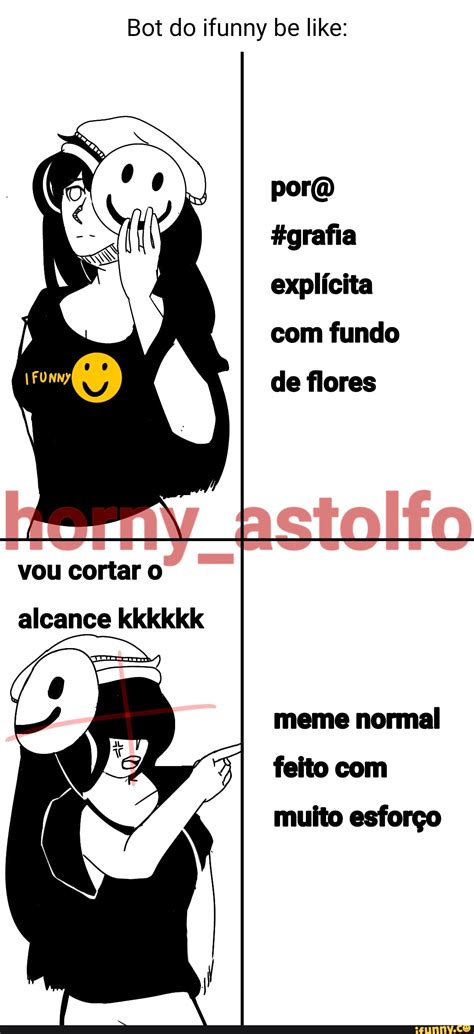 Bot Do Ifunny Be Like Por Tgrafia Explícita Com Fundo De Flores Vou