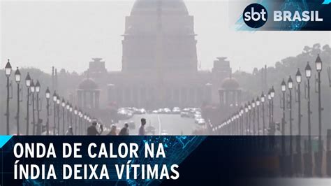 Onda de calor mata ao menos 33 pessoas na Índia SBT Brasil 31 05 24