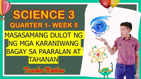 SCIENCE 3 QUARTER 1 WEEK 5 MASASAMANG DULOT NG NG MGBAGAYA