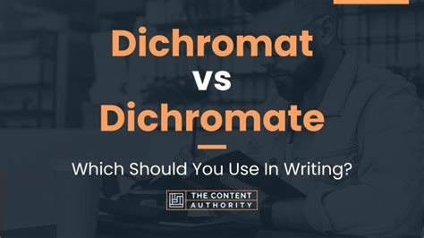 Dichromat vs Dichromate: Which Should You Use In Writing?