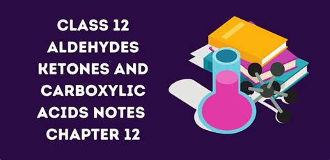 Updated CBSE Class 12 Aldehydes Ketones And Carboxylic Acids Notes In PDF