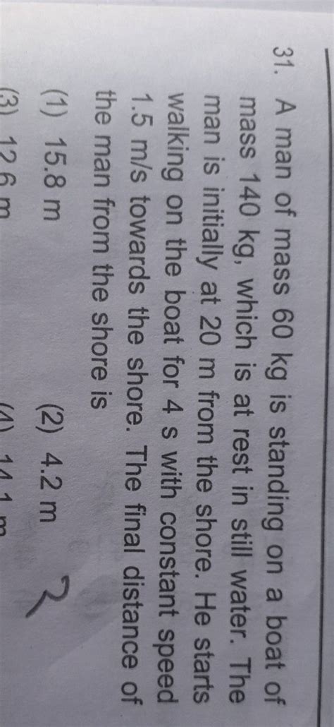 A Man Of Mass Mathrm Kg Is Standing On A Boat Of Mass Mathrm Kg