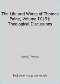 The Theological Works Of Thomas Paine By Paine Thomas Biblio