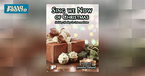 Sing We Now Of Christmas Piano Pronto Publishing