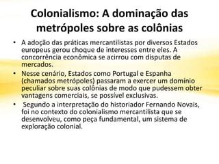 Mercantilismo E Coloniza O Descubra O Mundo De Possibilidades