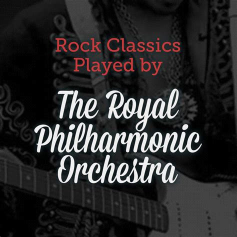 Rock Classics Played By The Royal Philharmonic Orchestra Album By Royal Philharmonic