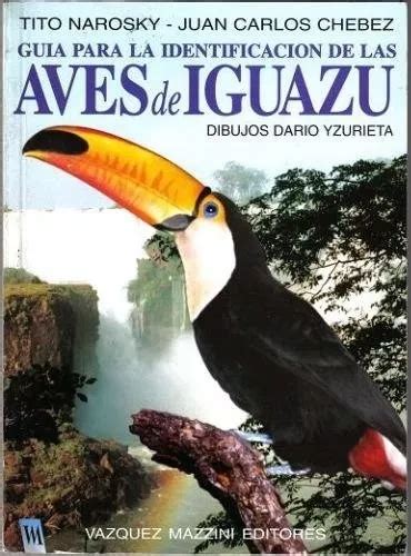 Guia Para La Identificacion De Las Aves De Iguazu Anire MercadoLibre