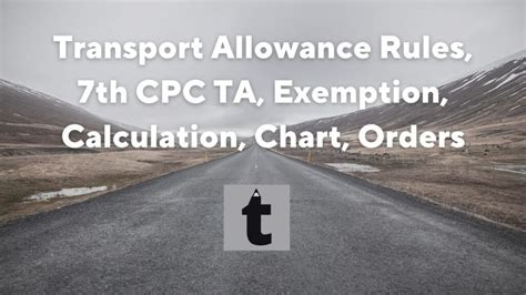 Transport Allowance Rules 7th Cpc Ta Exemption Calculation Chart