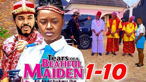 Tears Of A Beautiful Maiden Complete Season New Movie Luchy Donald