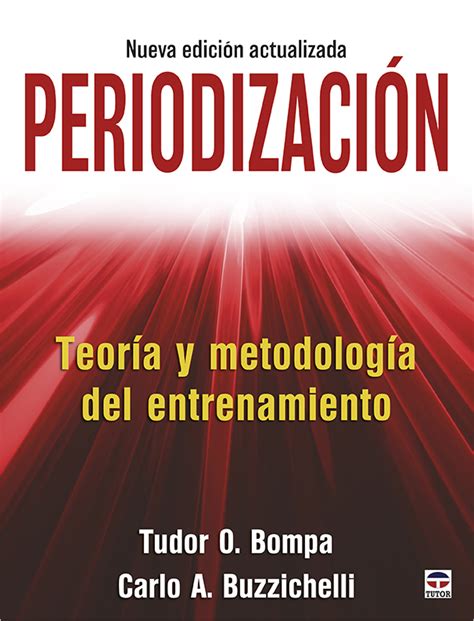 Periodización Teoría y metodología del entrenamiento Ediciones Tutor