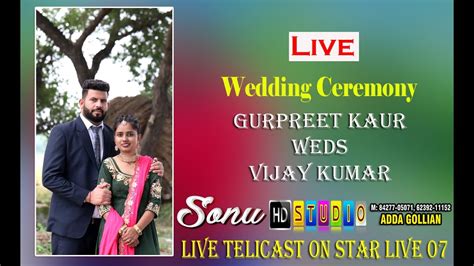 Live Wedding Ceremony Gurpreet Kaur Weds Vijay Kumar Sonu Studio