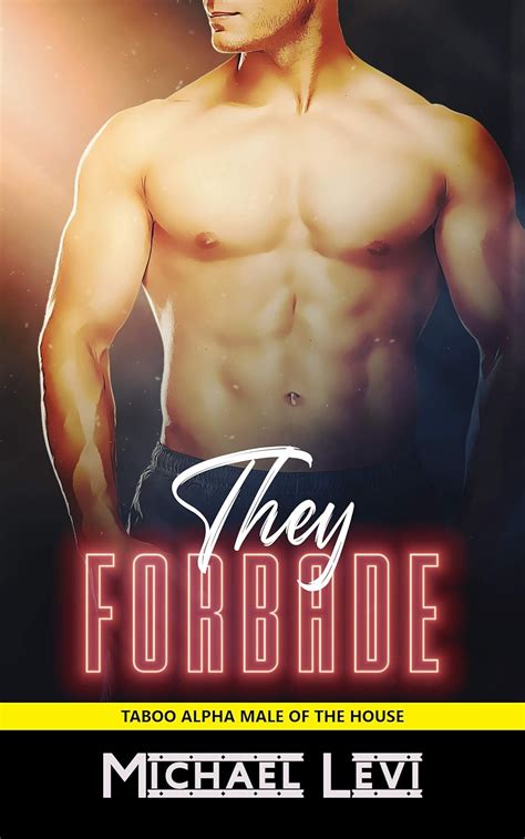 They Forbade A Taboo Older Man Gay Story Step Fantasies Book 1 Kindle Edition By Levi