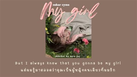 [thaisub] My Girl Oskar Cyms แปลเพลง Youtube