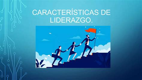 Caracter Sticas De Liderazgo Pptx Descarga Gratuita