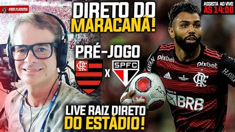 DIRETO DO MARACAÑA PRÉ JOGO AO VIVO FLAMENGO X SÃO PAULO CAMPEONATO