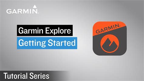 Tutorial Garmin Explore Getting Started Youtube