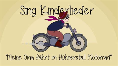 Meine Oma F Hrt Im H Hnerstall Motorrad Kinderlieder Zum Mitsingen