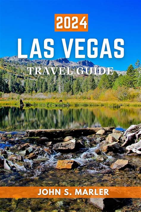 Las Vegas Travel Guide 2024 A Comprehensive Travel Guide With Insider