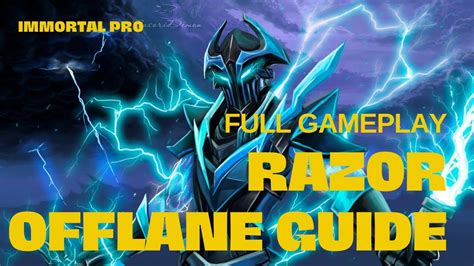 RAZOR OFFLANE RAZOR OFFLANE GUIDE DOTA 2 GAMEPLAY RAZOR RAZOR