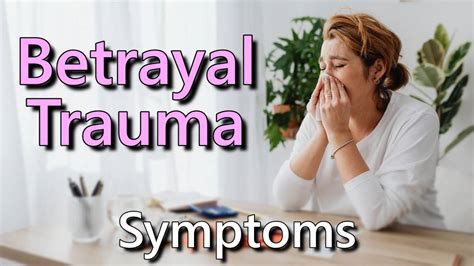 Symptoms Of Betrayal Trauma