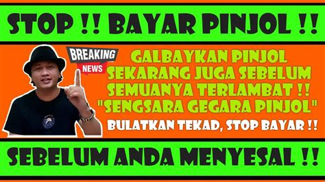 Stop Bayar Pinjol Galbaykan Pinjol Sekarang Juga Sebelum Anda