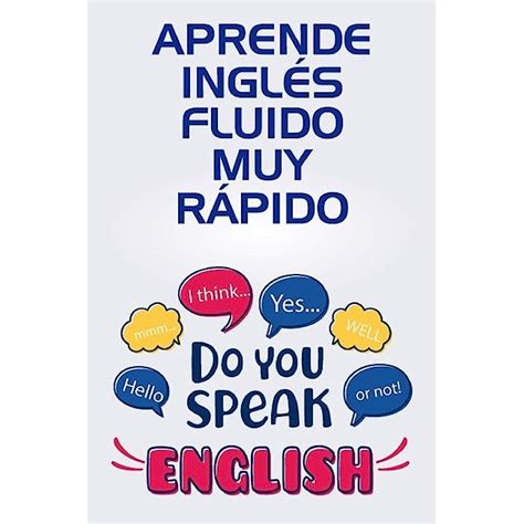 Buy Aprende Ingl S Fluido Muy R Pido Gu A Definitiva Para Entender Y