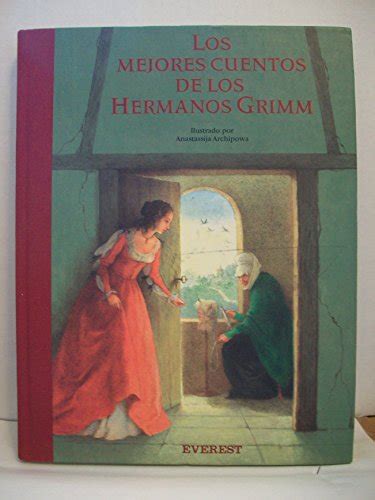 Los Mejores Cuentos De Los Hermanos Grimm By Jacob Grimm Wilhelm Grimm