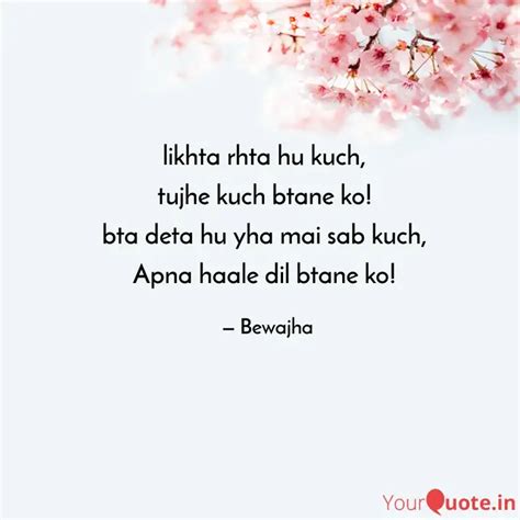 Likhta Rhta Hu Kuch Tuj Quotes Writings By Ankit Singh Yourquote