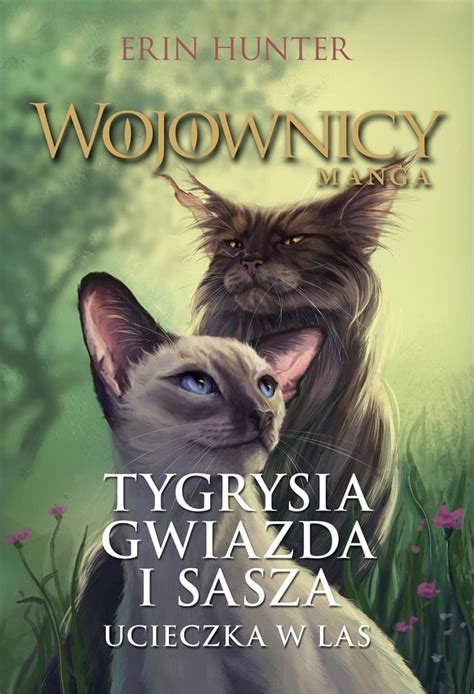 Tygrysia Gwiazda I Sasza Ucieczka W Las Wojownicy Manga Tom