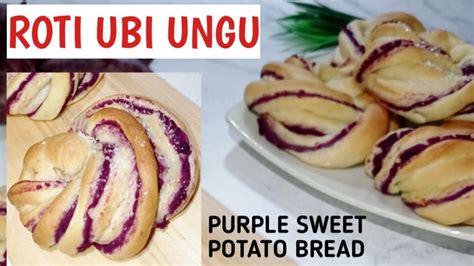 ROTI UBI UNGU PURPLE SWEET POTATO BREAD YouTube