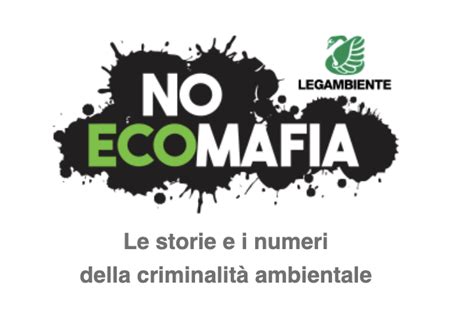 Ecomafia Lombardia Territorio Fertile Per Gli Eco Criminali