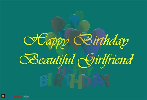 Happy Birthday Beautiful Girlfriend Birthday Wishes For Girlfriend Boomsumo