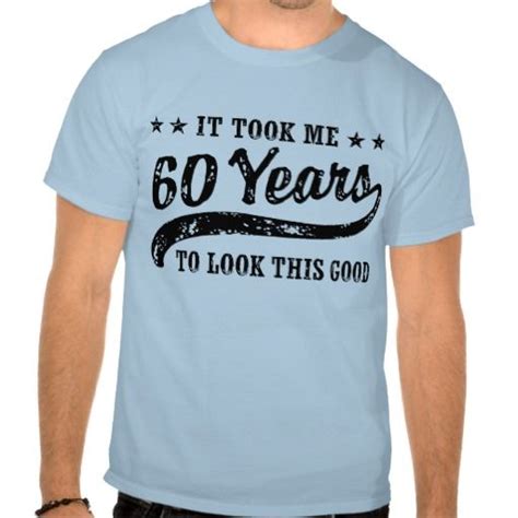 Funny 60th Birthday T Shirt Zazzle