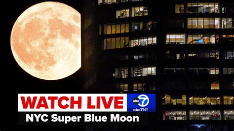 Live Super Blue Moon Brightens Nyc Skyline Youtube