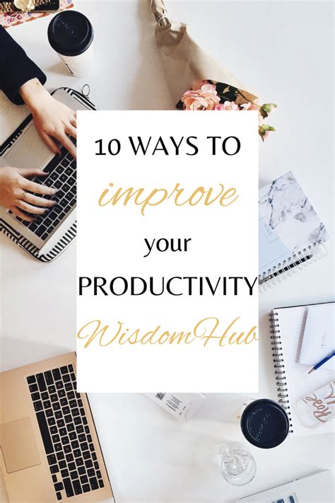 10 Ways To Improve Your Productivity Wisdomhub