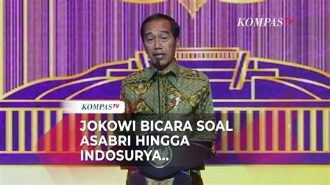 Saat Jokowi Singgung Kasus Indosurya Hingga Jiwasraya Rakyat Nangis