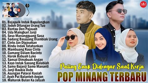 Lagu Minang Terbaru 2024 Bikin Baper Pop Minang Enak Didengar Saat