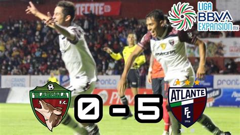 Resumen Y Goles Tlaxcala Fc Vs Atlante Liga Bbva Expansi N Mx