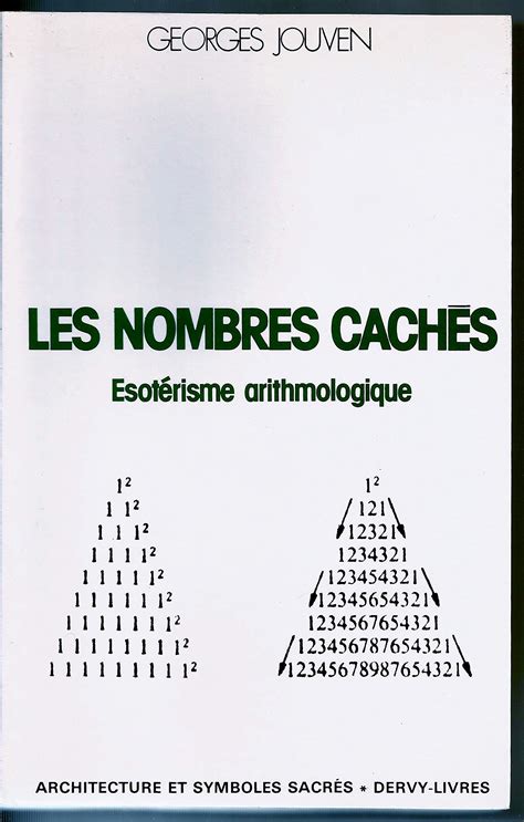 Les nombres cachés Ésotérisme arithmologique Collection Architecture