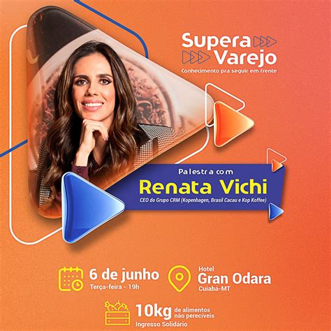 Sistema Fecomércio Mt Promove Evento ‘supera Varejo Com Renata Vichi