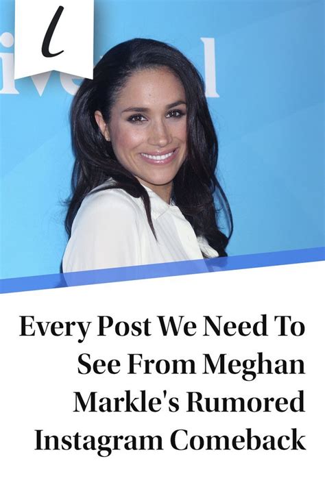 Every Post We Need To See From Meghan Markle S Rumored Instagram Comeback The List In 2023