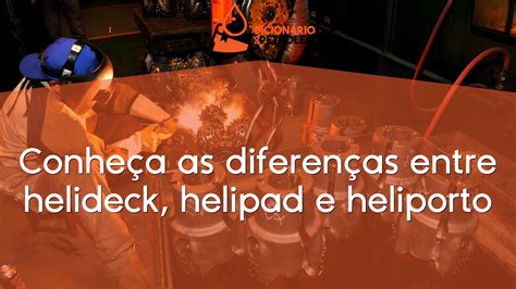 Conheça as diferenças entre helideck helipad e heliporto