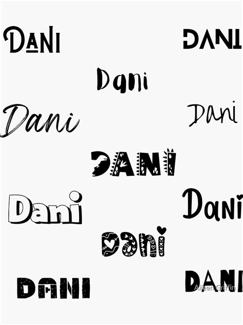 Dani Stickers In 10 Different Fonts Sticker For Sale By Magleen