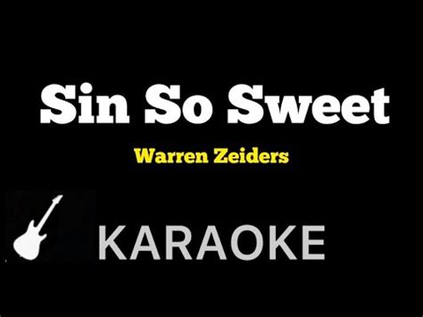 Warren Zeiders Sin So Sweet Karaoke Guitar Instrumental Youtube