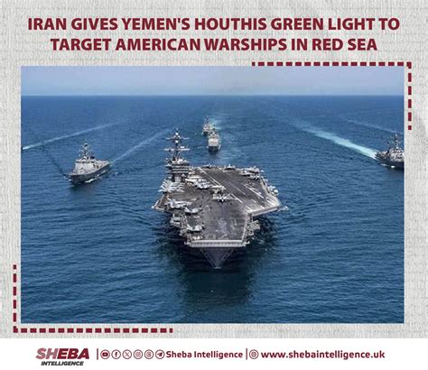 Iran Gives Yemen S Houthis Green Light To Target American Warships In