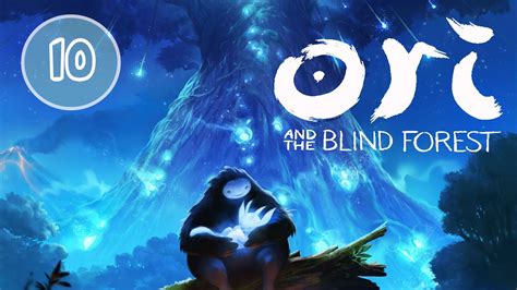 Lets Play Ori And The Blind Forest Capítulo 10 En Español Youtube