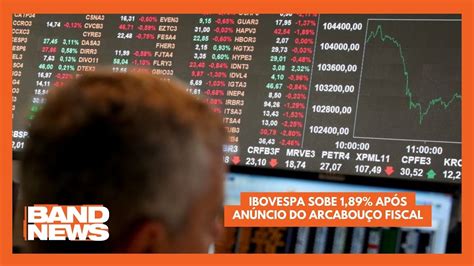 Ibovespa Sobe Ap S An Ncio Do Arcabou O Fiscal Bandnewstv Youtube